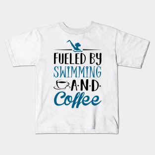 Fueled by Swimming and Coffee Kids T-Shirt